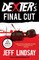 Dexter's Final Cut