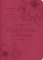 Daily Wisdom for Women 2015 Devotional Collection - October