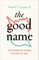 The Good Name