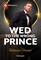 Wed to the Wrong Prince