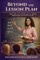 Beyond The Lesson Plan