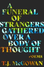 A Funeral of Strangers Gathered Over a Body of Thought