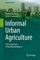 Informal Urban Agriculture