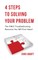 4 Steps to Solving Your Problem
