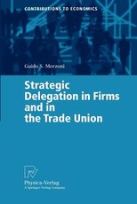 Strategic Delegation in Firms and in the Trade Union