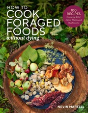 How to Cook Foraged Foods without Dying