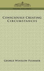 Consciously Creating Circumstances
