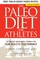 The Paleo Diet for Athletes