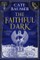 The Faithful Dark