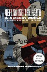 Defending the Faith in a Messy World