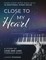 Steeman, L: Close to my Heart. Piano Sheet Music Book with 1