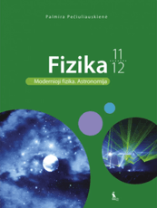 Fizika. 11-12 klasė. Vadovėlis. Modernioji fizika. Astronomija