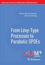 From LÃ©vy-Type Processes to Parabolic Spdes
