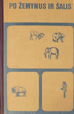 Po žemynus ir šalis. Pietų ir Šiaurės Amerika, Eurazija