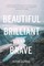 Beautiful Brilliant and Brave
