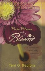 Buds, Blossoms and Bloom