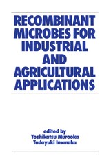 Recombinant Microbes for Industrial and Agricultural Applications