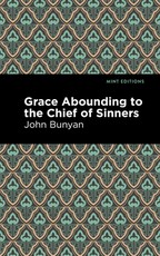 Grace Abounding to the Chief of Sinners