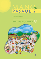 MANO PASAULIS. Kas? Kaip? Kodėl? 1-asis pratybų sąsiuvinis I klasei (82)