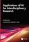 Applications of AI for Interdisciplinary Research