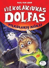 Vilkolakiukas Dolfas. Vilkolakių miškas (4) (knyga su defektais)