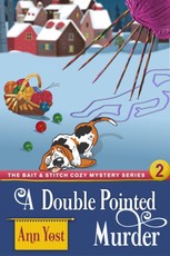 Double-Pointed Murder (The Bait & Stitch Cozy Mystery Series, Book 2)