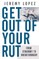 Get Out of Your Rut