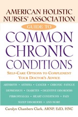American Holistic Nurses' Association Guide to Common Chronic Conditions