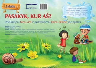 Pasakyk, kur aš? 2 dalis. Prielinksnių tarp, virš ir prieveiksmių kairė, dešinė vartojimas