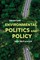 Environmental Politics and Policy