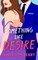 Something Like Desire