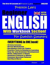 Preston Lee's Beginner English With Workbook Section For Swedish Speakers (British Version)
