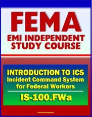 21st Century FEMA Study Course: Introduction to Incident Command System (ICS 100) for Federal Workers (IS-100.FWa), Stafford Act, National Response Framework