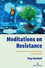 Meditations on Resistance; An Inquiry into AI, Critical Media Literacy, and Social Justice