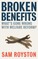 Broken Benefits