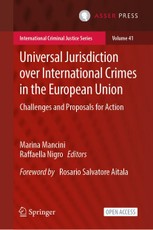 Universal Jurisdiction Over International Crimes in the European Union