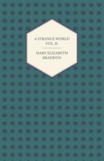 A Strange World Vol. II.