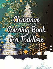 Christmas Coloring Book For Toddlers