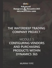 Configuring Vendors and Purchasing Products within Dynamics 365