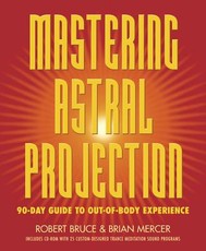 Mastering Astral Projection