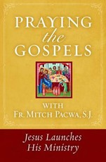 Praying the Gospels with Fr. Mitch Pacwa