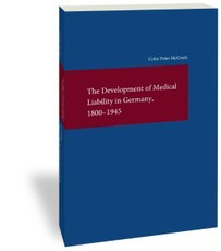 The Development of Medical Liability in Germany, 1800-1945