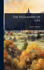 The Pageantry of Life