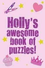 Holly's Awesome Book Of Puzzles!