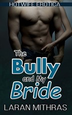 The Bully and My Bride