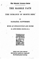 The marble faun, or, The romance of Monte Beni