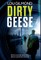 Dirty Geese