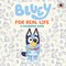 Bluey: For Real Life