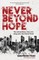 Never Beyond Hope