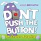 Don't Push the Button!